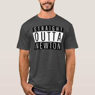 Straight Outta Newton Massachusetts T-shirt