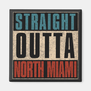 Straight Outta North Miami Florida Verenigde State Magneet
