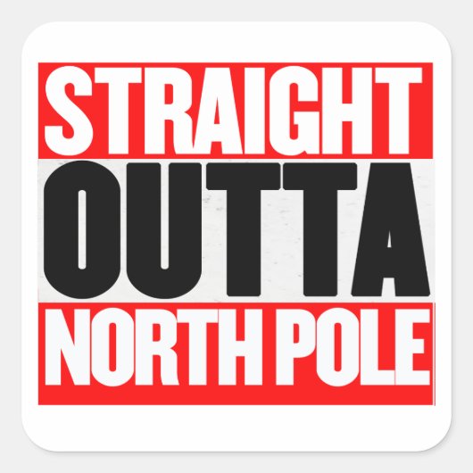 Straight Outta North Pole Vierkante Sticker (Voorkant)