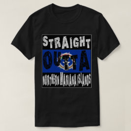 Straight Outta Northern Mariana Islands Meme T-shi T-shirt
