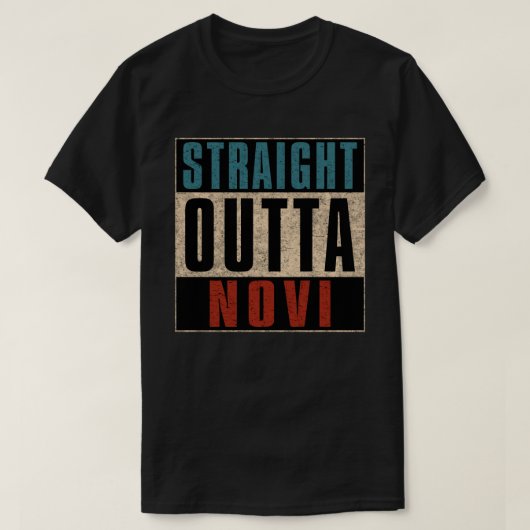 Straight Outta Novi Michigan MI T-shirt (Design voorkant)