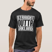 Straight Outta Oakland T-shirt (Voorkant)