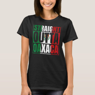 Straight Outta Oaxaca Mexico Mexicaanse vlag Chica T-shirt