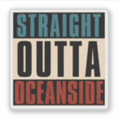 Straight Outta Oceanside Californië Sticker (Voorkant)