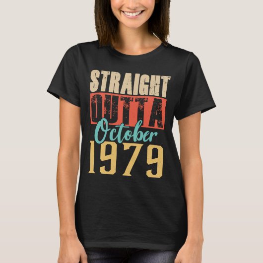 Straight Outta OCTOBER 1979 41st Geweldige verjaar T-shirt (Voorkant)