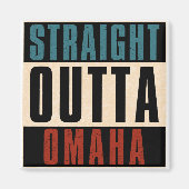 Straight Outta Omaha Nebraska NE Magneet (Voorkant)
