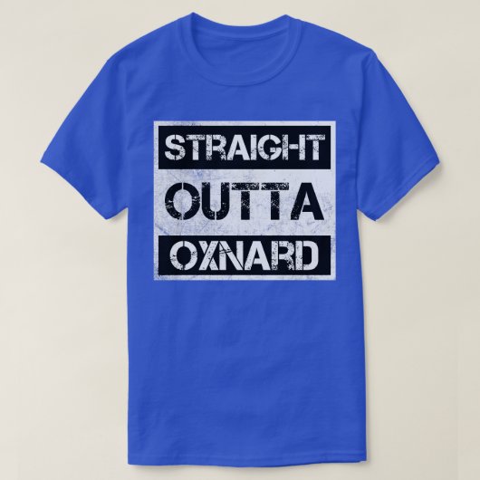 Straight Outta Oxnard California  Distress T-shirt (Design voorkant)