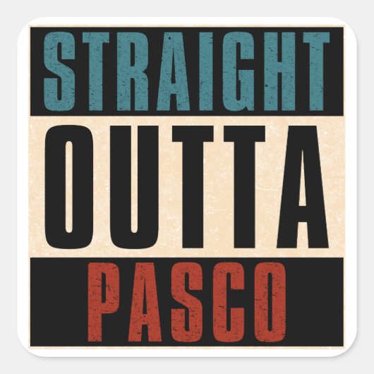 Straight Outta Pasco Washington WA Vierkante Sticker (Voorkant)