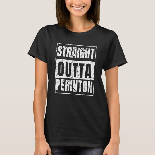 Straight Outta Perinton New York T-shirt (Voorkant)