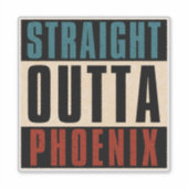 Straight Outta Phoenix Arizona AZ Verenigde Staten Sticker (Voorkant)