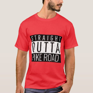 Straight Outta Pike Road Alabama T-shirt