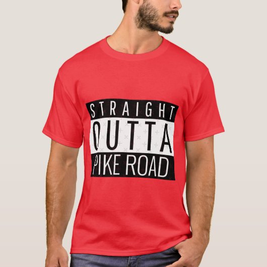 Straight Outta Pike Road Alabama T-shirt (Voorkant)