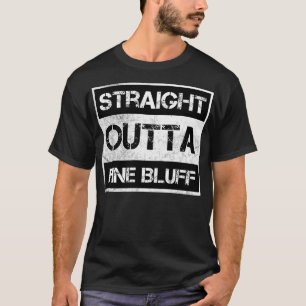 Straight Outta Pine Bluff City Arkansas  Di T-shirt