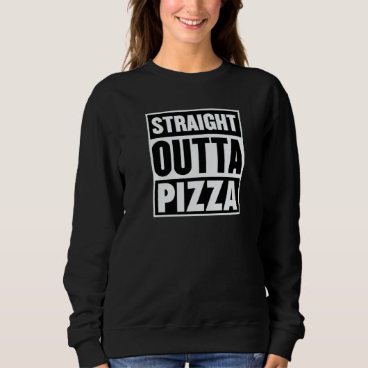Straight Outta Pizza Trendy Pizza Restaurant Owner Trui (Voorkant)
