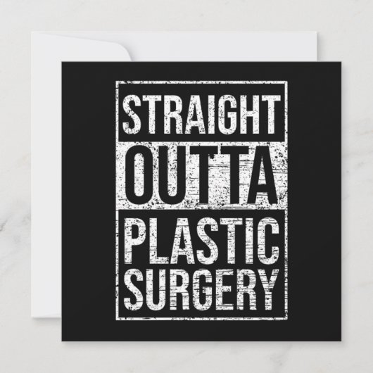 Straight Outta Plastic Surgery Cosmetic Surgeon Gi Kaart (Voorkant)