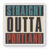 Straight Outta Portland Oregon OF Sticker (Voorkant)