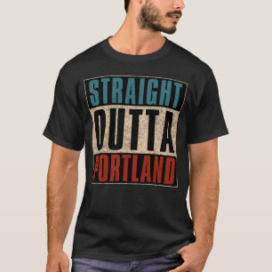 Straight Outta Portland Oregon OF T-shirt
