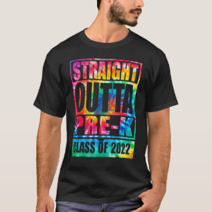 Straight Outta Pre K Preschool Afstuderen Tie Dye T-shirt