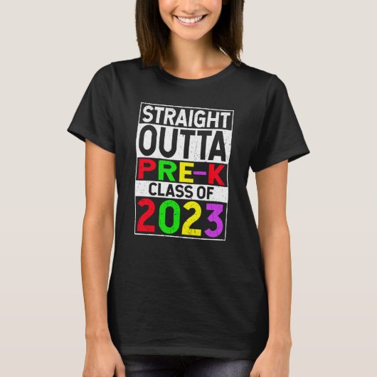 Straight Outta Pre k School 2023 Graduation T-shirt (Voorkant)