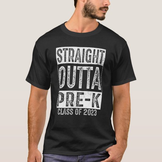 Straight Outta Pre-k School Class 2023 Afstuderen T-shirt (Voorkant)