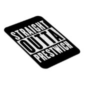 Straight Outta Prestwich Magneet (Rechterzijde)