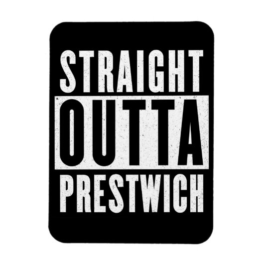 Straight Outta Prestwich Magneet (Verticaal)