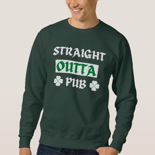 Straight Outta Pub St Patricks Day Trui (Voorkant)
