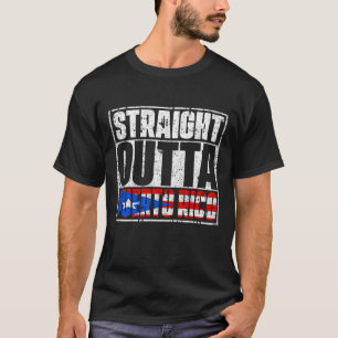 Straight Outta Puerto Rico Flag T-shirt