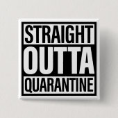 Straight Outta Quarantine Button (Voorkant)