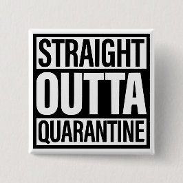 Straight Outta Quarantine Button