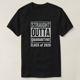 Straight Outta Quarantine Class of 2020 T-Shirt