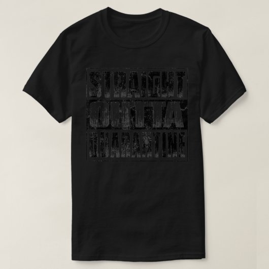 Straight Outta Quarantine  Social Distancing  T-shirt (Design voorkant)