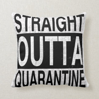 Straight Outta Quarantine voor iedereen quarantine Kussen