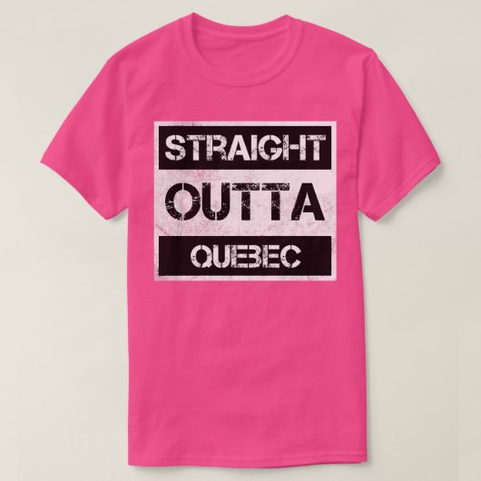 Straight Outta Quebec City Canada  nood T-shirt (Design voorkant)