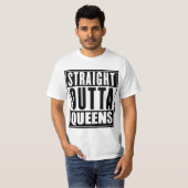 Straight Outta Queens T-Shirt (Voorkant volledig)
