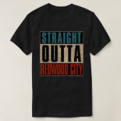 Straight Outta Redwood City Californië T-shirt (Design voorkant)