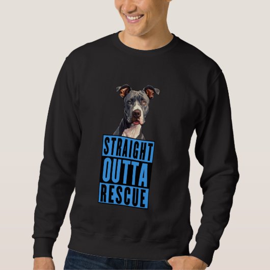 Straight Outta Rescue Pit Bulls Mannen Vrouwen Tee Trui (Voorkant)
