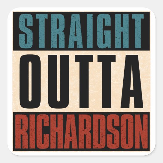 Straight Outta Richardson Texas TX Vierkante Sticker (Voorkant)