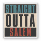 Straight Outta Salem Oregon OR Sticker (Voorkant)