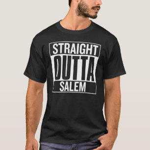 Straight Outta Salem Proud City of Origin Apparel T-shirt