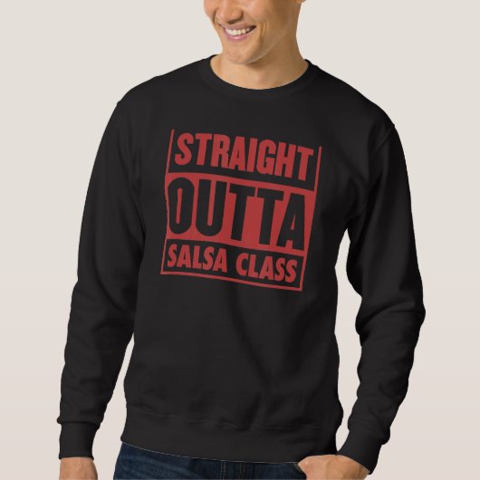 Straight Outta Salsa Class Salsa Dance Teacher Gra Trui (Voorkant)