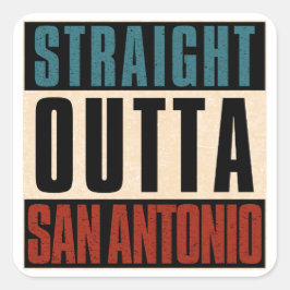 Straight Outta San Antonio Texas TX Verenigde Stat Vierkante Sticker