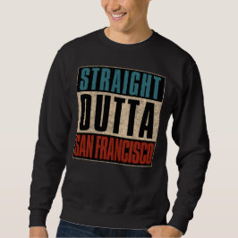 Straight Outta San Francisco California CA Verenig Trui