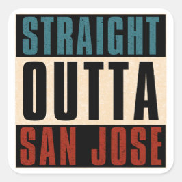 Straight Outta San Jose California CA Verenigde St Vierkante Sticker