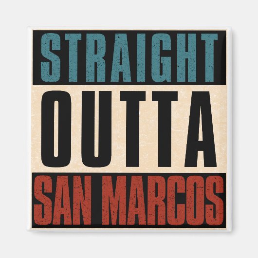 Straight Outta San Marcos Californië Magneet (Voorkant)