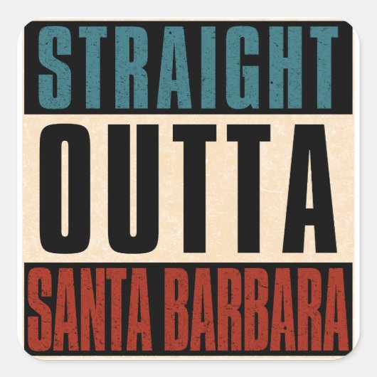 Straight Outta Santa Barbara Californië Vierkante Sticker (Voorkant)