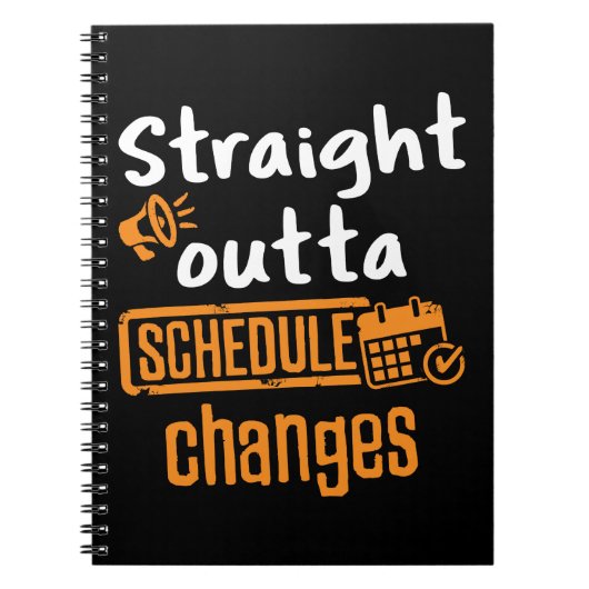 Straight Outta Schedule Changes School Counselor Notitieboek (Voorkant)