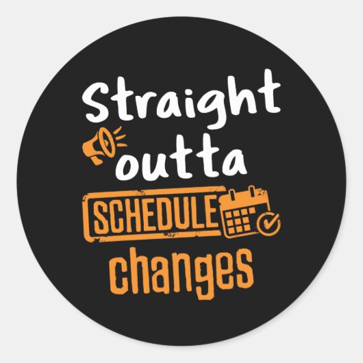 Straight Outta Schedule Changes School Counselor Ronde Sticker (Voorkant)