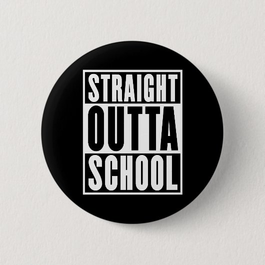Straight Outta School Ronde Button 5,7 Cm (Voorkant)