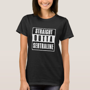 Straight Outta Sertraline dames zwart T-shirt